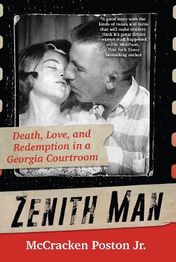 Zenith Man: Death, Love, and Redemption in a Georgia Courtroom