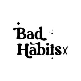 badhabitsx