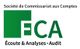 ECA - ECOUTE ET ANALYSES - AUDIT