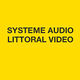 SYSTEME AUDIO LITTORAL VIDEO