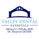 Valley Dental Esthetics: Dr. Michael Ditolla DDS, and Dr. Harpreet Gill DDS