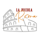 La Piccola Roma - Pizzeria Rosticceria