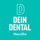DEIN DENTAL Neu-Ulm