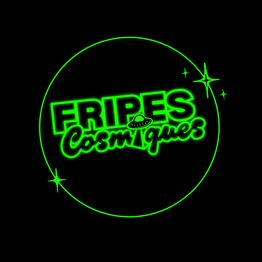 Fripes Cosmiques
