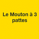 LE MOUTON A TROIS PATTES