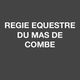 REGIE EQUESTRE DU MAS DE COMBE