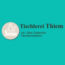 Tischlerei Thiem Inh.  Silke Gellenthin