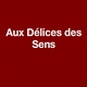 Aux Delices Des Sens