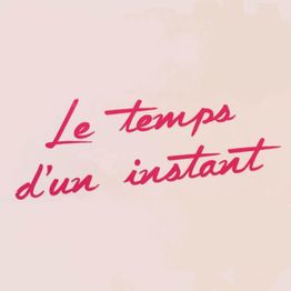 Le Temps d'un Instant