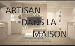 ARTISAN DANS LA MAISON