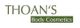 Thoan's Body Cosmetics